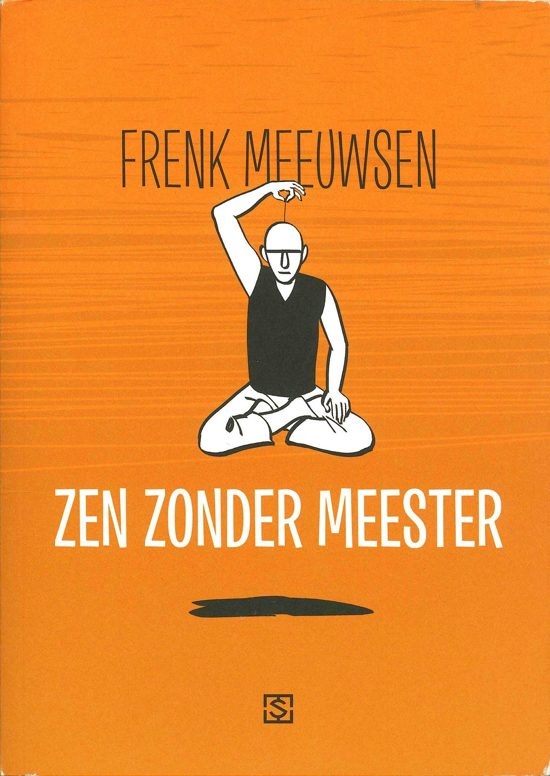Zen zonder meester – Frenk Meeuwsen