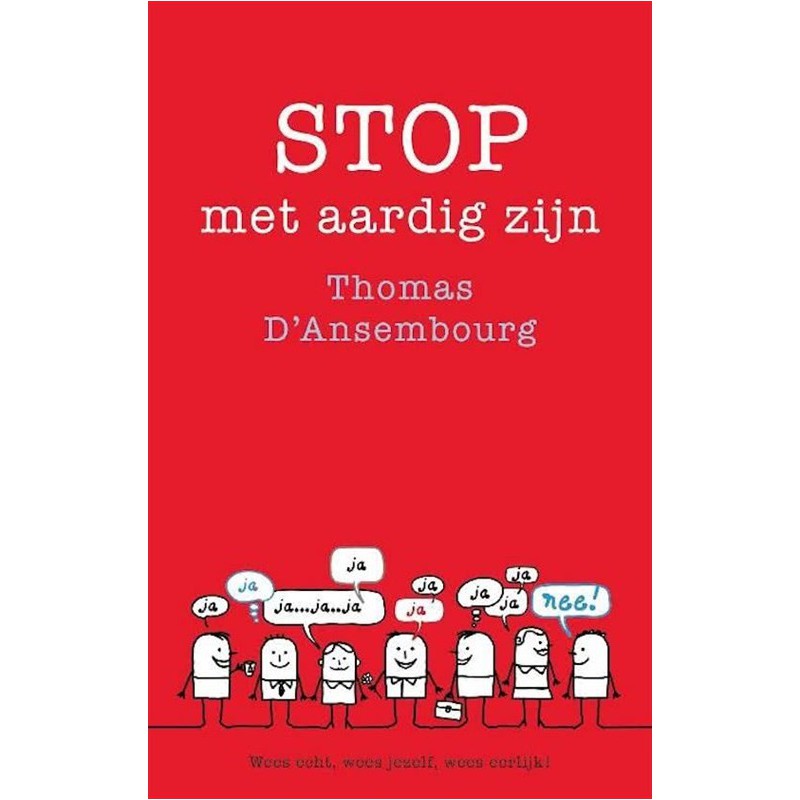 Stop met aardig zijn Stop met aardig zijn