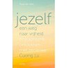 Jezelf, een weg naar vrijheid Jezelf, een weg naar vrijheid