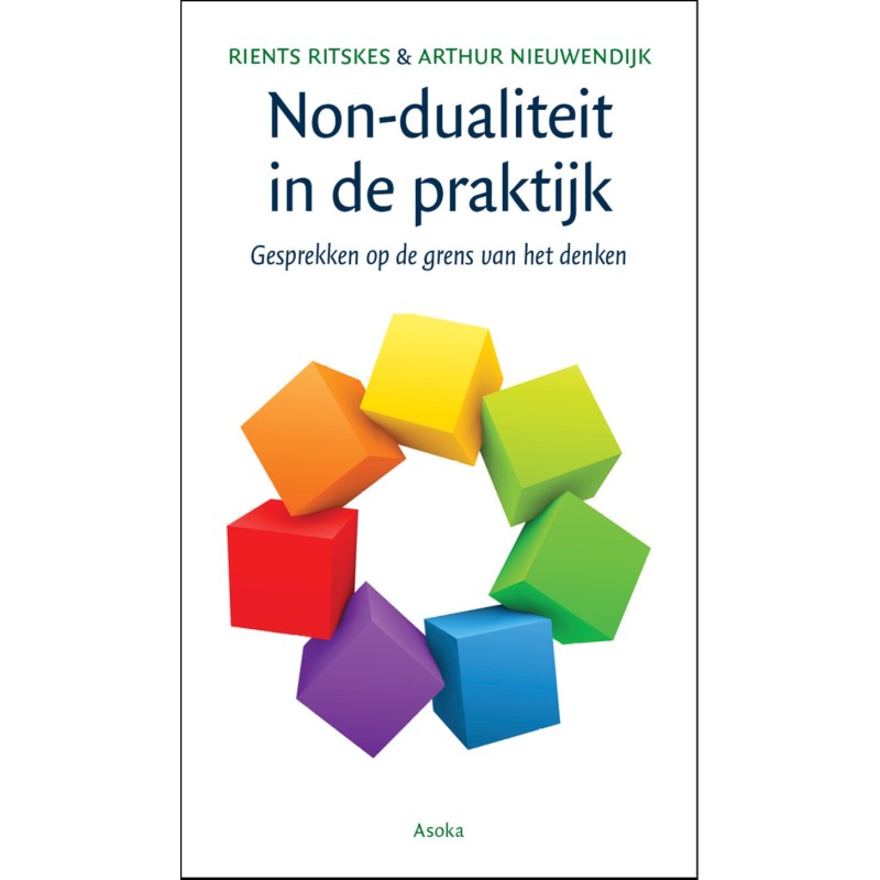Non-dualiteit in de praktijk Non-dualiteit in de praktijk