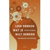 Leer denken wat je wilt denken Leer denken wat je wilt denken