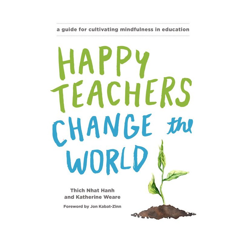 Happy Teachers Change The World