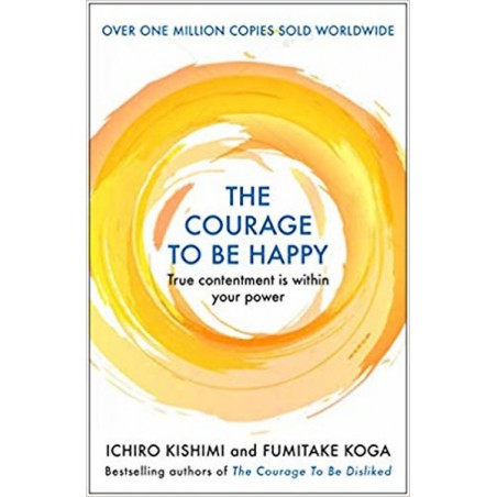 The Courage To Be Happy