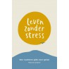 Leven zonder stress Leven zonder stress