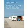 Pleidooi voor het gewone Pleidooi voor het gewone