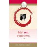 Met zen beginnen Met zen beginnen