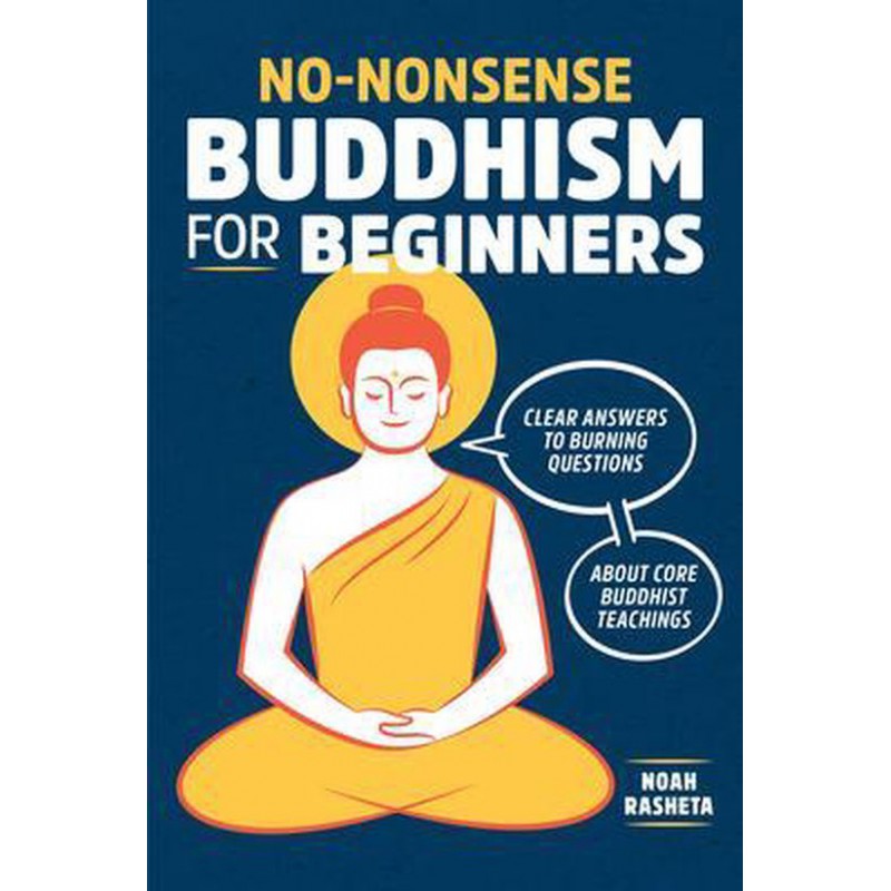 No-Nonsense Buddhism for Beginners