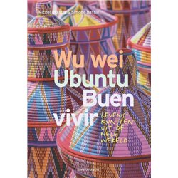 Wu Wei, Ubuntu, Buen Vivir