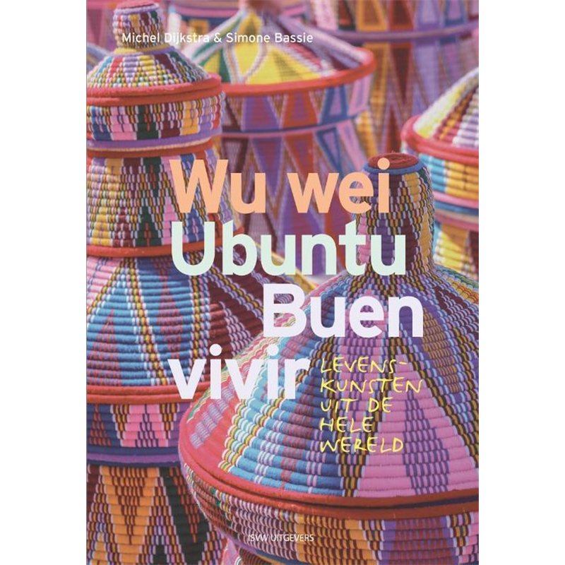 Wu Wei, Ubuntu, Buen Vivir