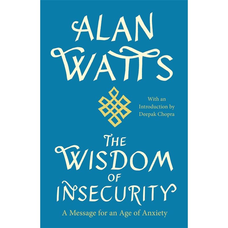 The Wisdom Of Insecurity