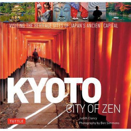 Kyoto City of Zen: Visiting the Heritage Sites of Japan's Ancient Capital