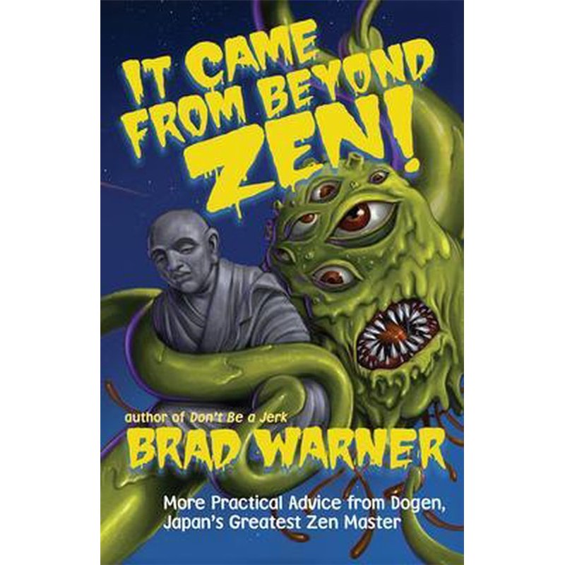 It Came From Beyond Zen