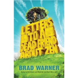 Letters to a Dead Friend about Zen