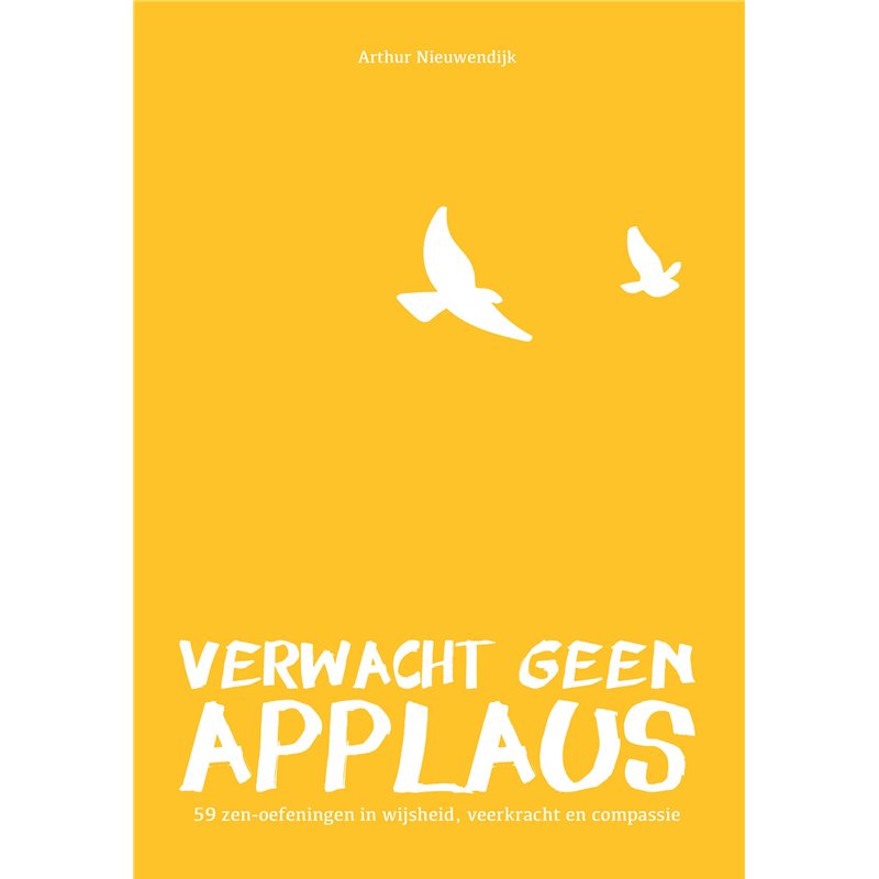 Verwacht geen applaus