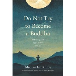 Do Not Try to Become a Buddha