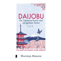 Daijobu: de Japanse kunst van zorgeloos leven