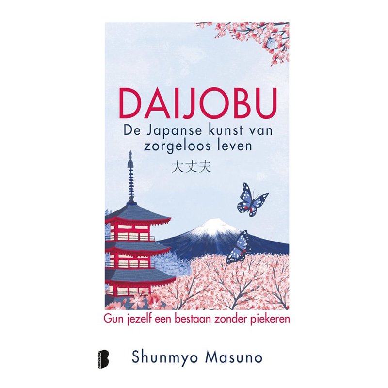 Daijobu: de Japanse kunst van zorgeloos leven