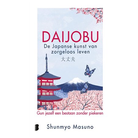 Daijobu: de Japanse kunst van zorgeloos leven