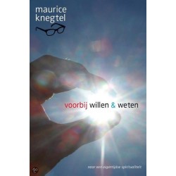 Voorbij willen & weten