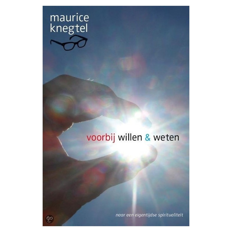 Voorbij willen & weten Voorbij willen & weten